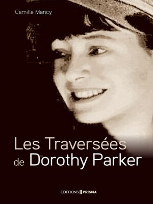 cover image of Les Traversées de Dorothy Parker